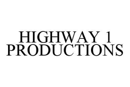HIGHWAY 1 PRODUCTIONS trademark