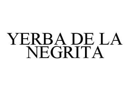 YERBA DE LA NEGRITA trademark