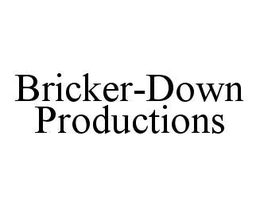 BRICKER-DOWN PRODUCTIONS trademark