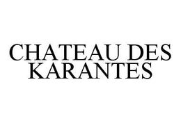 CHATEAU DES KARANTES trademark