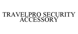 TRAVELPRO SECURITY ACCESSORY trademark