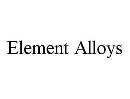 ELEMENT ALLOYS trademark