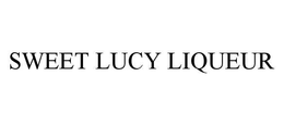 SWEET LUCY LIQUEUR trademark