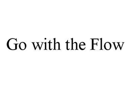 GO WITH THE FLOW trademark