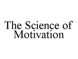 THE SCIENCE OF MOTIVATION trademark