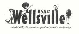 WELLSVILLE USA - JOIN THE WELLSVILLE GANG AND GET MOOVIN' AND GROOVIN' TO A HEALTHIER LIFE trademark