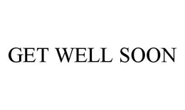 GET WELL SOON trademark