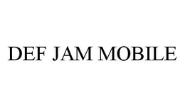 DEF JAM MOBILE trademark