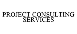 PROJECT CONSULTING SERVICES trademark