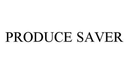 PRODUCE SAVER trademark