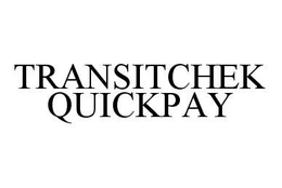 TRANSITCHEK QUICKPAY trademark