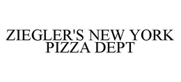 ZIEGLER'S NEW YORK PIZZA DEPT trademark