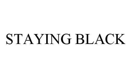 STAYING BLACK trademark
