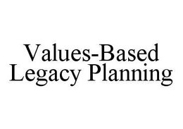 VALUES-BASED LEGACY PLANNING trademark