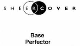 SHEER COVER BASE PERFECTOR trademark