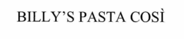 BILLY'S PASTA COSÌ trademark