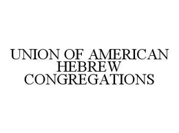 UNION OF AMERICAN HEBREW CONGREGATIONS trademark