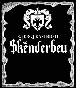 GJERGJ KASTRIOTI SKENDERBEU trademark