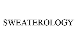 SWEATEROLOGY trademark