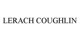 LERACH COUGHLIN trademark