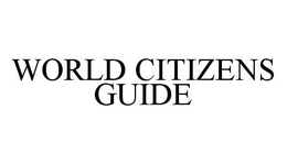 WORLD CITIZENS GUIDE trademark