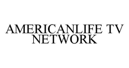 AMERICANLIFE TV NETWORK trademark