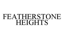 FEATHERSTONE HEIGHTS trademark