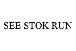 SEE STOK RUN trademark