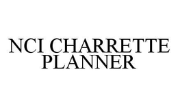 NCI CHARRETTE PLANNER trademark