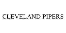 CLEVELAND PIPERS trademark