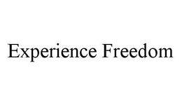 EXPERIENCE FREEDOM trademark