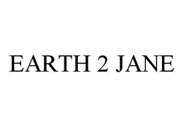 EARTH 2 JANE trademark