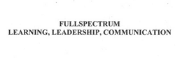 FULLSPECTRUM LEARNING, LEADERSHIP, COMMUNICATION trademark