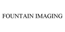 FOUNTAIN IMAGING trademark
