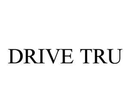 DRIVE TRU trademark