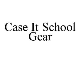 CASE IT SCHOOL GEAR trademark