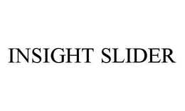 INSIGHT SLIDER trademark