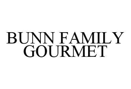 BUNN FAMILY GOURMET trademark
