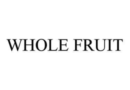 WHOLE FRUIT trademark