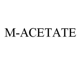 M-ACETATE trademark