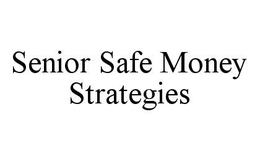 SENIOR SAFE MONEY STRATEGIES trademark
