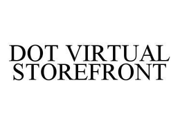DOT VIRTUAL STOREFRONT trademark