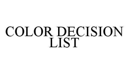 COLOR DECISION LIST trademark