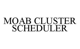 MOAB CLUSTER SCHEDULER trademark