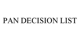 PAN DECISION LIST trademark