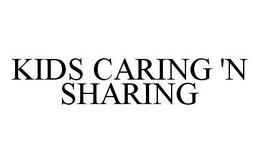 KIDS CARING 'N SHARING trademark