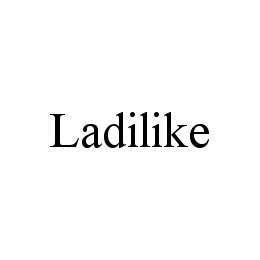LADILIKE trademark
