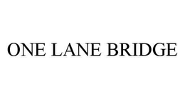 ONE LANE BRIDGE trademark