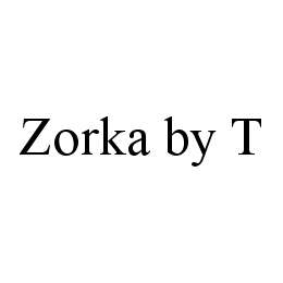ZORKA BY T trademark
