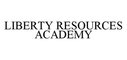 LIBERTY RESOURCES ACADEMY trademark